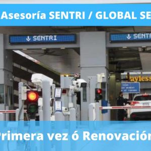 Trámite Individual SENTRI/GLOBAL ENTRY (PRESENCIAL ó EN LINEA)
